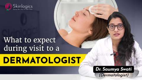 What to expect during visit to a dermatologist? | Best Dermatologist in Noida | Skinlogics Clinic