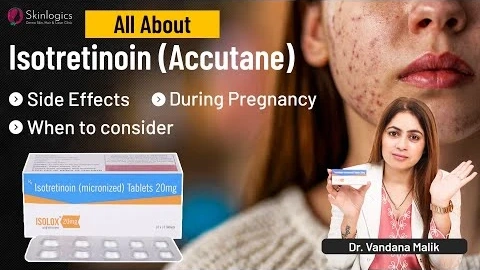Isotretinoin or Accutane for Acne: When to consider, side effects, during pregnancy? | Dr. Vandana