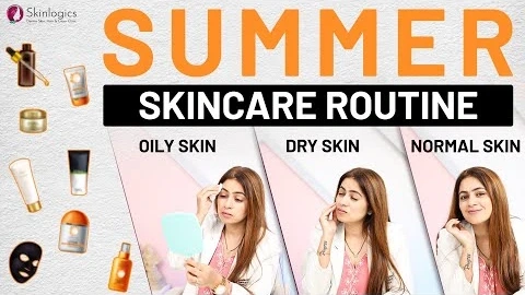 Summer Skincare Products for Dry, Oily & Normal Skin | Dr. Vandana Malik | Skinlogics Clinic