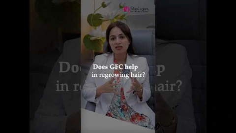 Does GFC help in regrowing hair? | Transform Your Hairline with GFC | Hair Loss Treatment in Noida