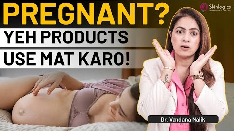 Skincare During Pregnancy: What’s Safe & What’s Not? | Pregnancy Safe Skincare Tips | Skinlogics